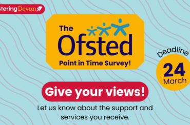 The Ofsted Point in Time Survey! Let us know about the support and services you receive. Deadline 24 March.